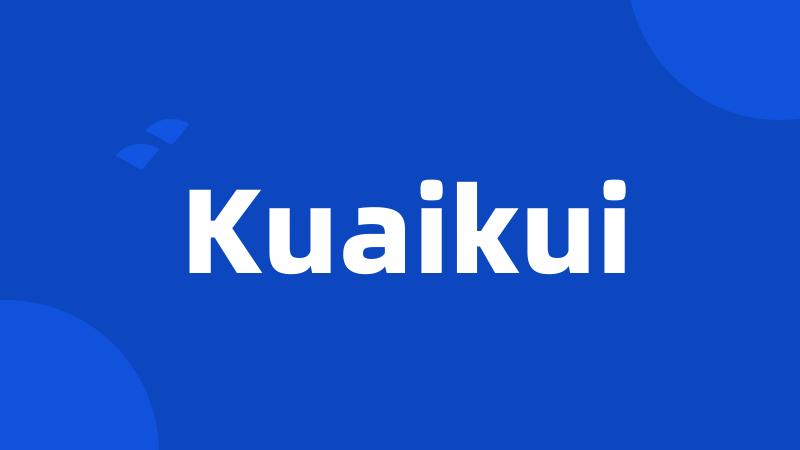 Kuaikui