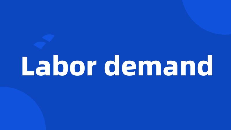 Labor demand