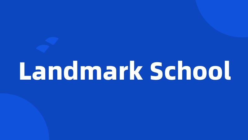 Landmark School