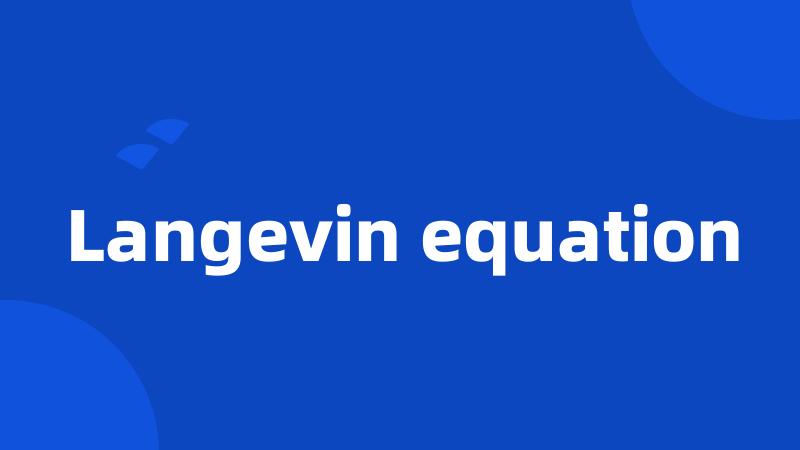 Langevin equation