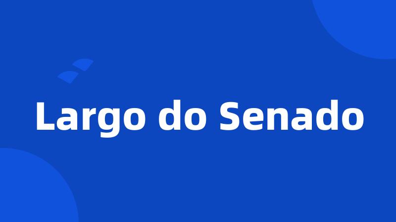 Largo do Senado