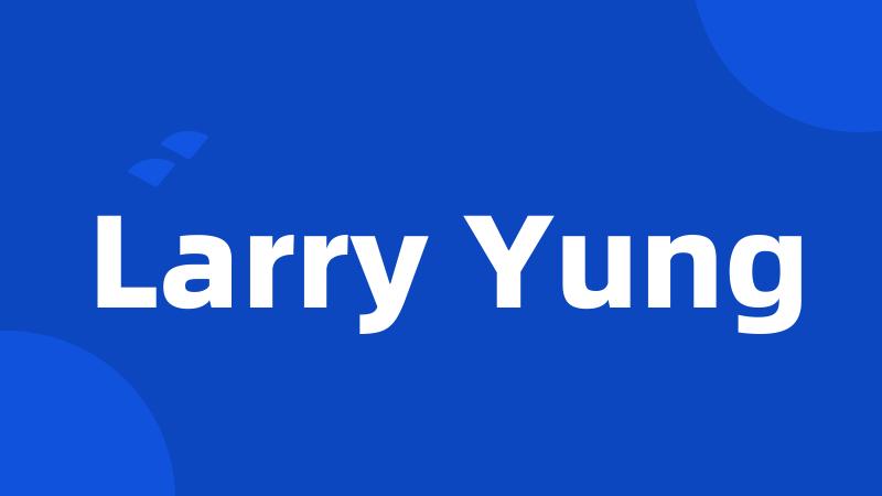 Larry Yung