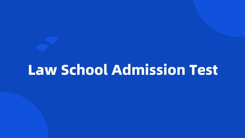 Law School Admission Test