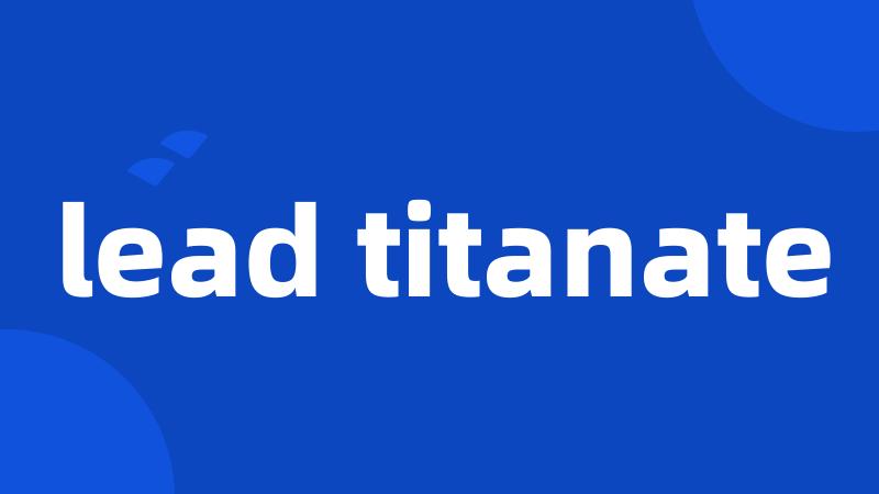 lead titanate