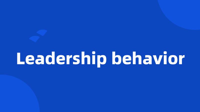 Leadership behavior