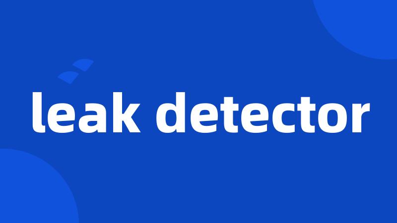 leak detector