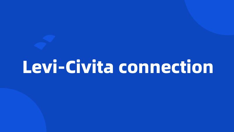 Levi-Civita connection