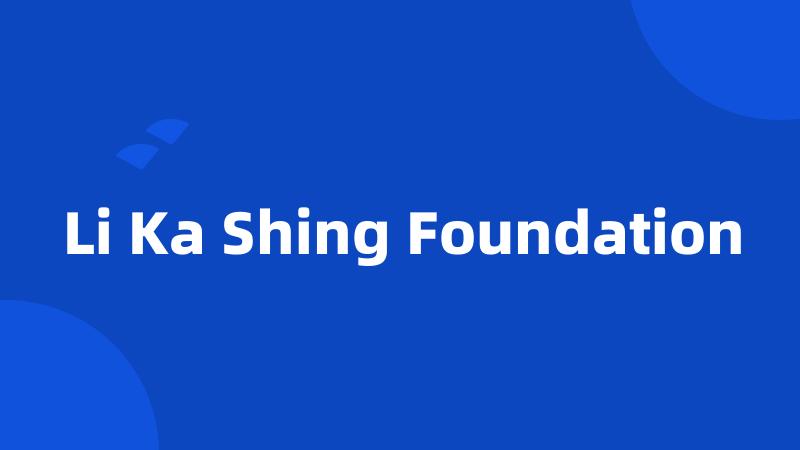 Li Ka Shing Foundation