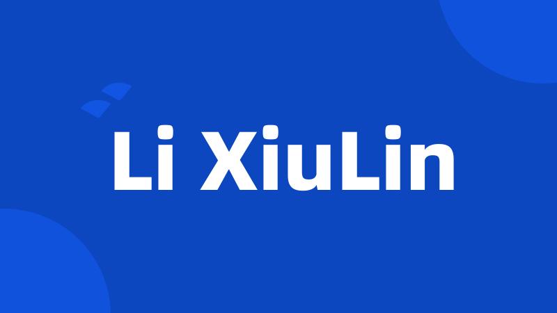 Li XiuLin