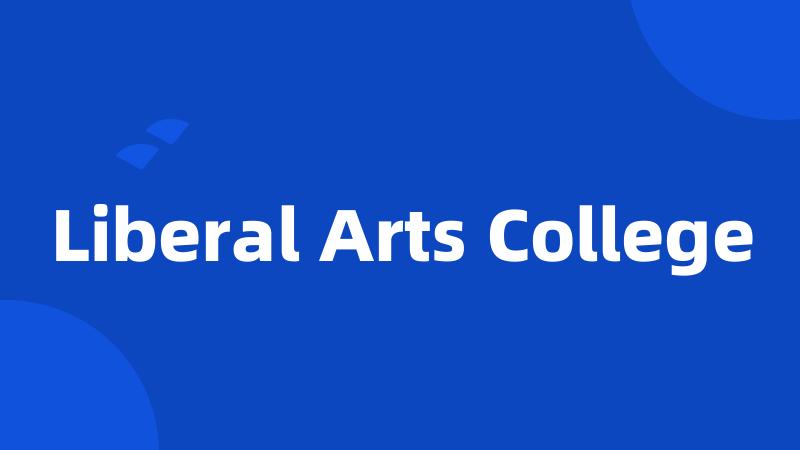 Liberal Arts College