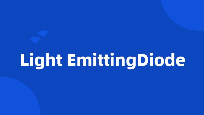 Light EmittingDiode