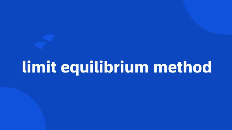 limit equilibrium method