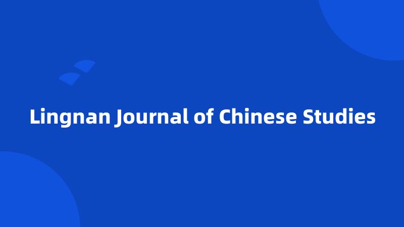 Lingnan Journal of Chinese Studies