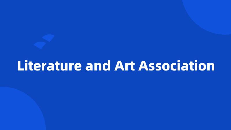 Literature and Art Association