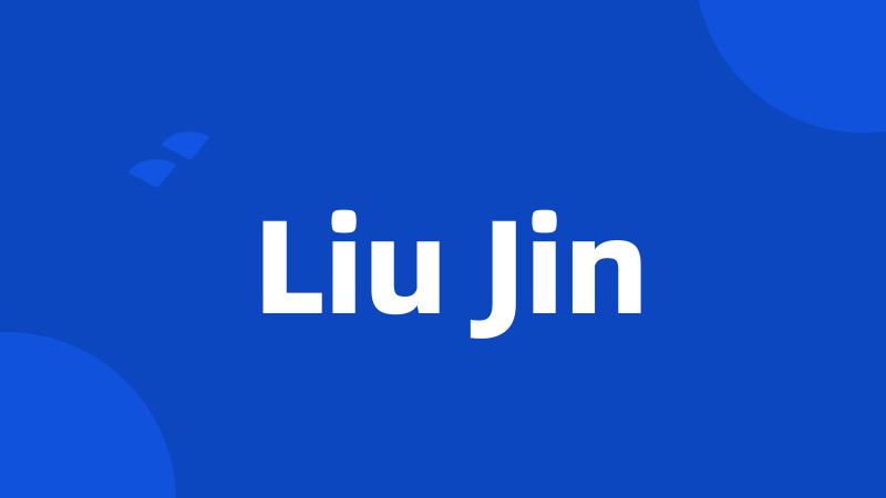 Liu Jin