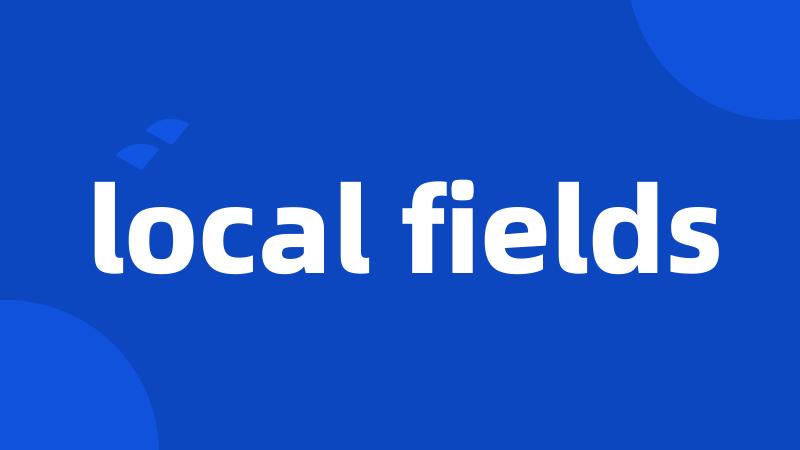 local fields