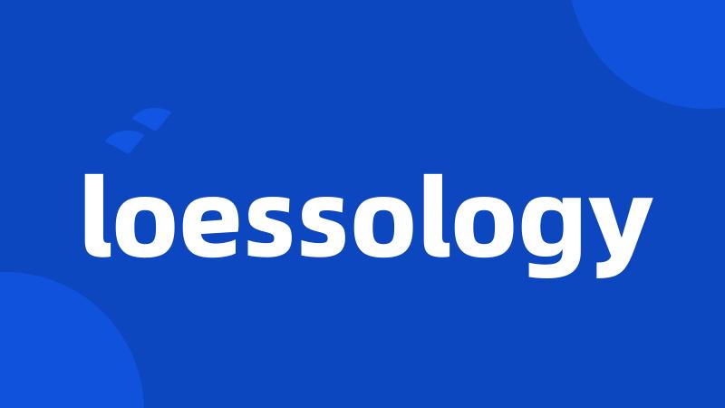 loessology