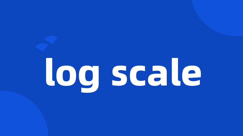 log scale