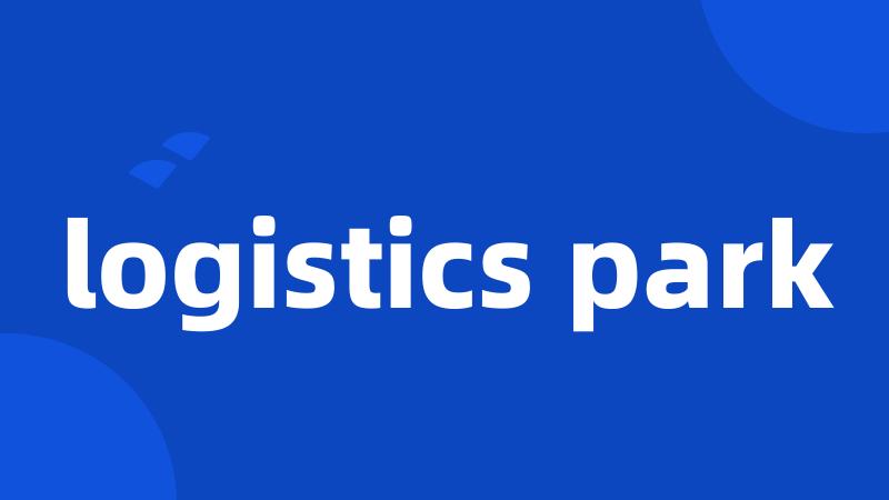 logistics park