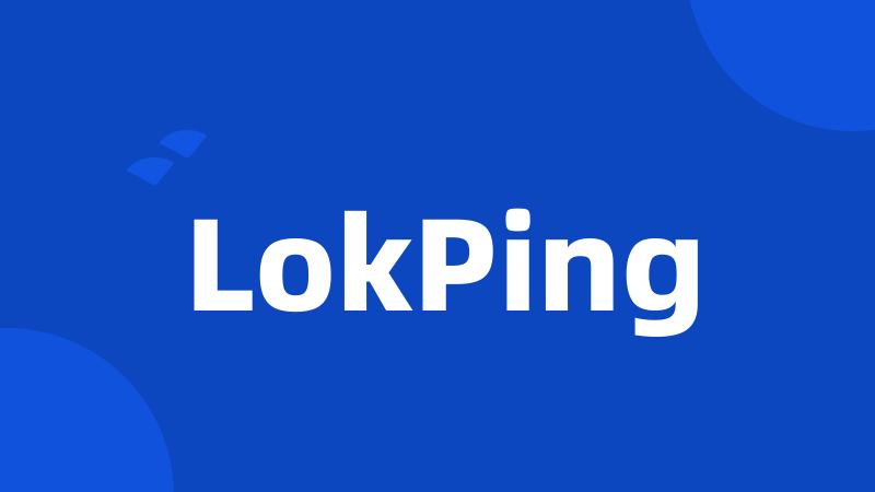 LokPing