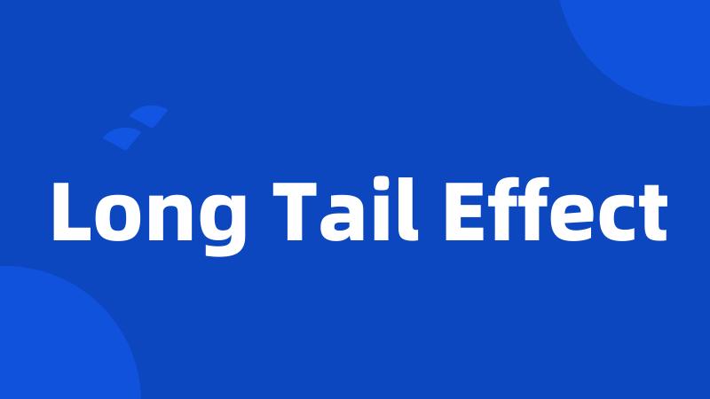 Long Tail Effect