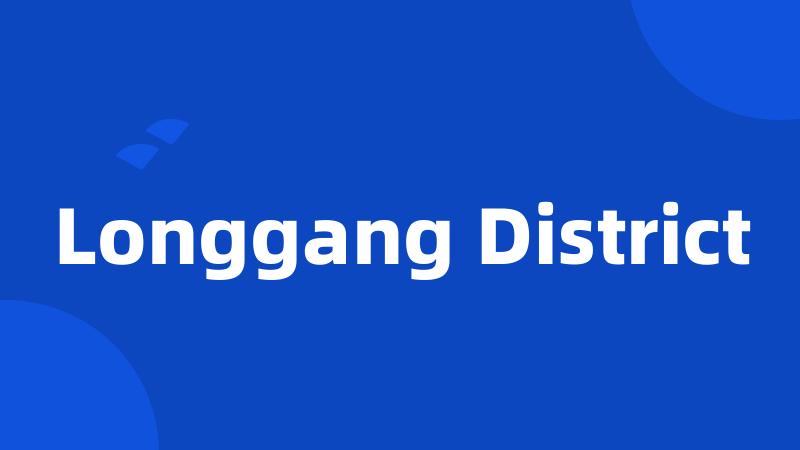 Longgang District