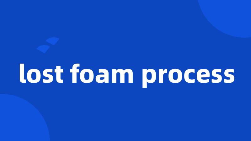 lost foam process