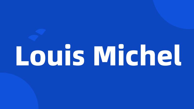 Louis Michel