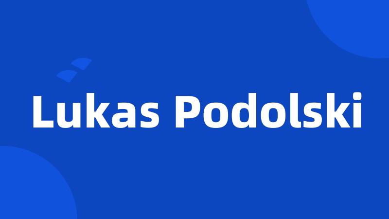 Lukas Podolski