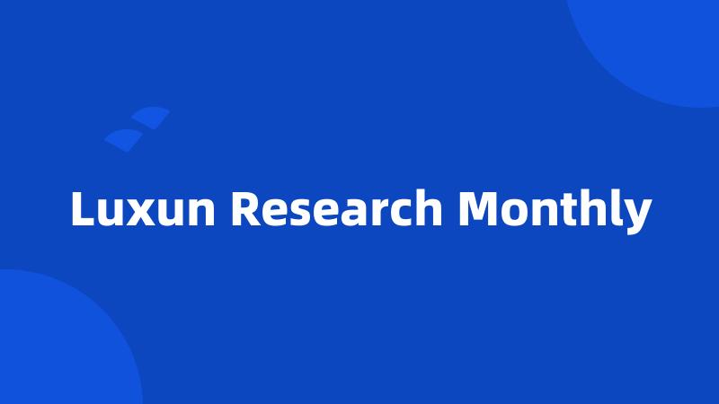 Luxun Research Monthly