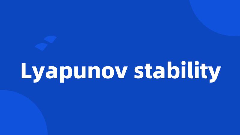 Lyapunov stability