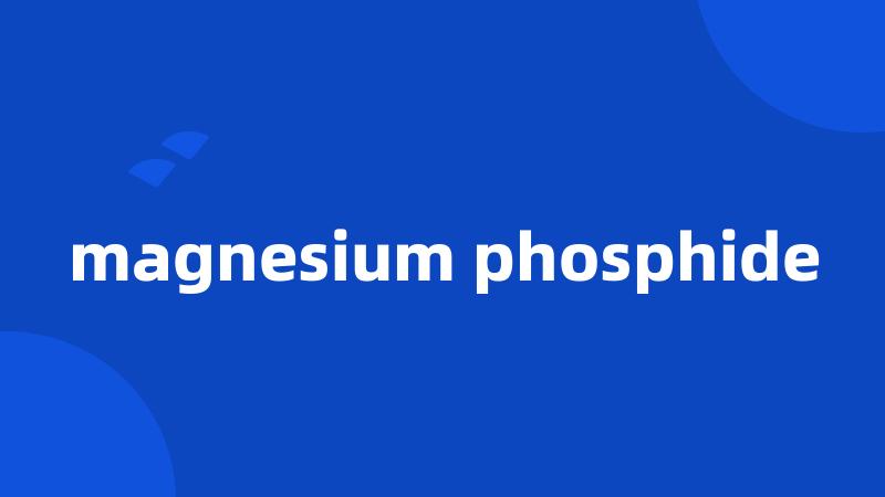 magnesium phosphide