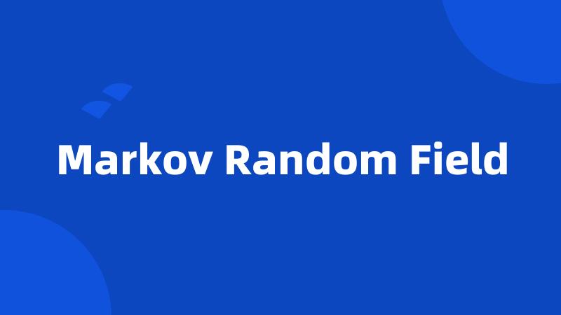 Markov Random Field