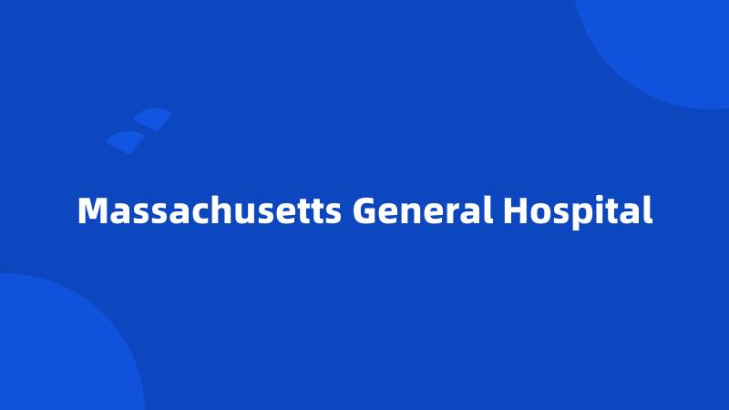 Massachusetts General Hospital