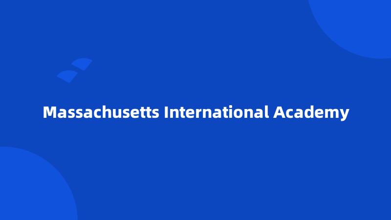 Massachusetts International Academy