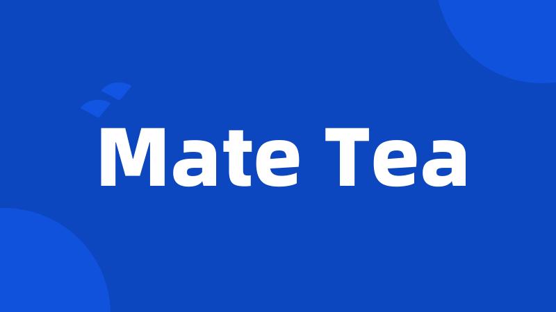 Mate Tea