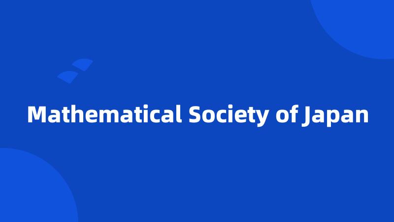 Mathematical Society of Japan