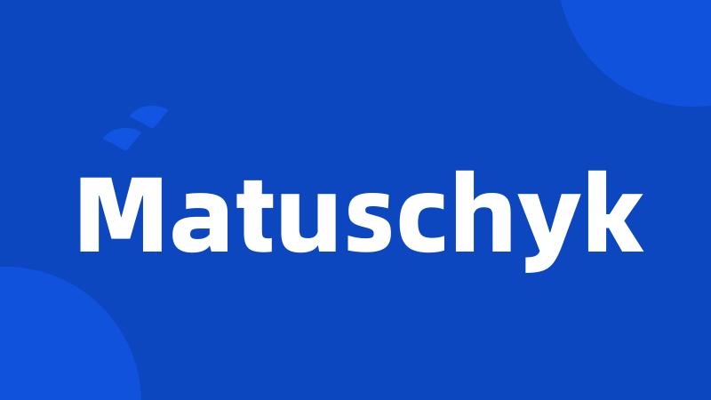 Matuschyk