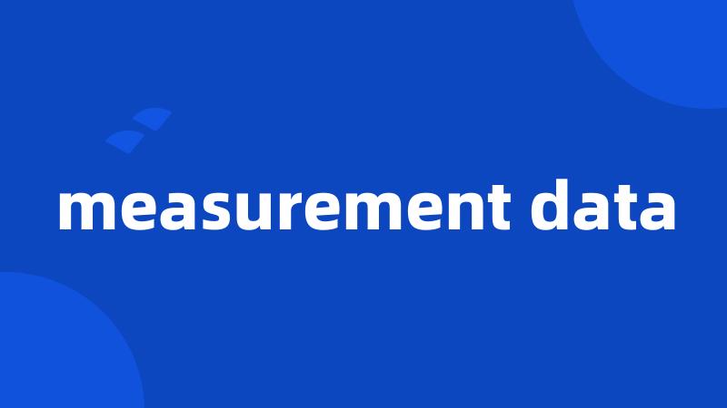 measurement data