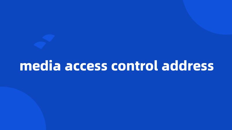 media access control address