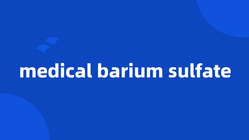 medical barium sulfate