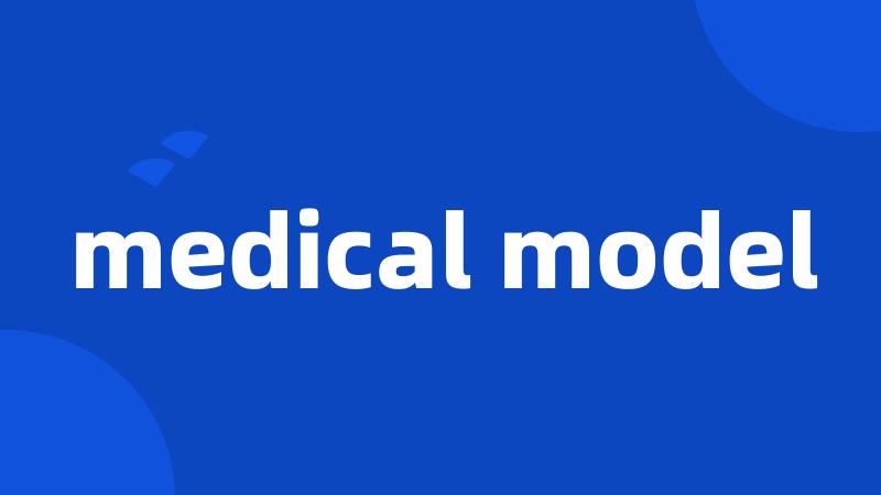 medical model