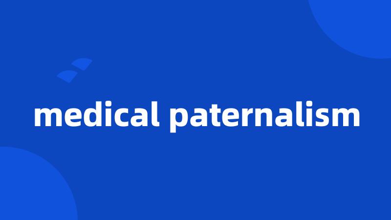 medical paternalism