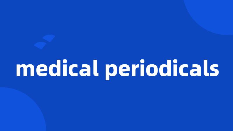 medical periodicals