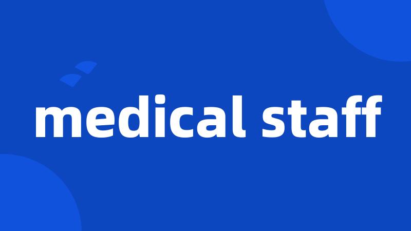 medical staff