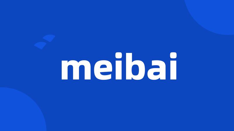 meibai