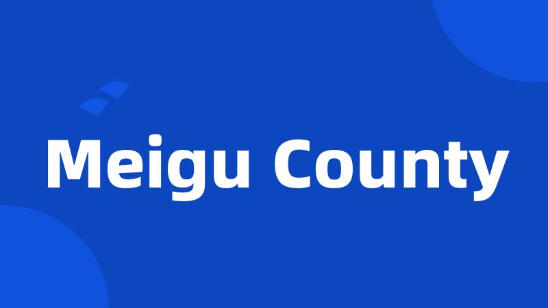 Meigu County