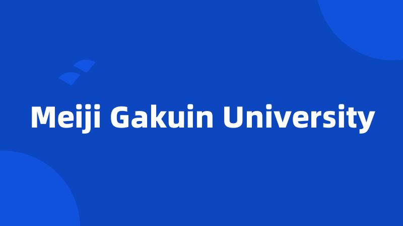 Meiji Gakuin University