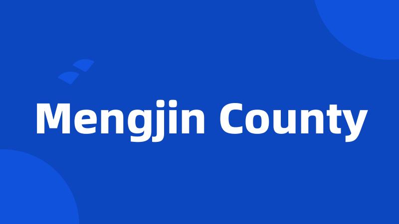 Mengjin County