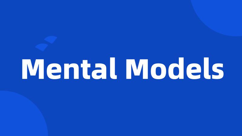 Mental Models